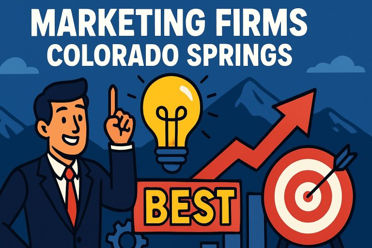 7 Best Marketing Firms Colorado Springs to Boost Your Brand 2026